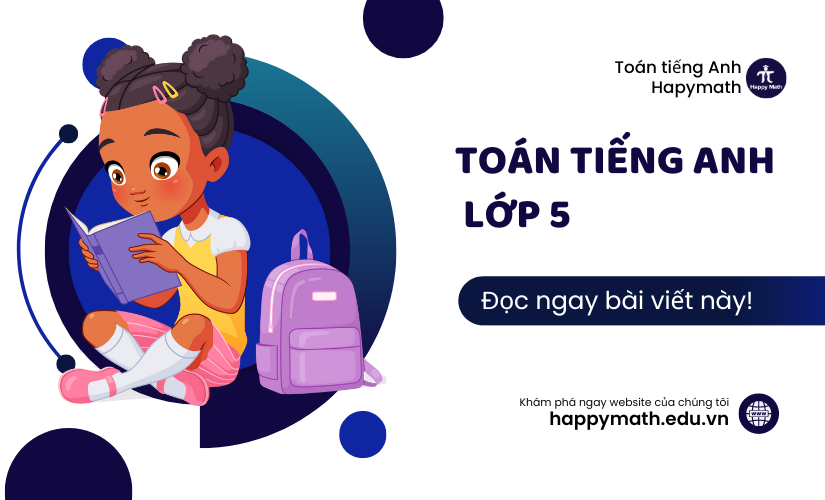 Toán tiếng Anh lớp 5 - Nắm vững kiến thức, chinh phục mọi bài tập
